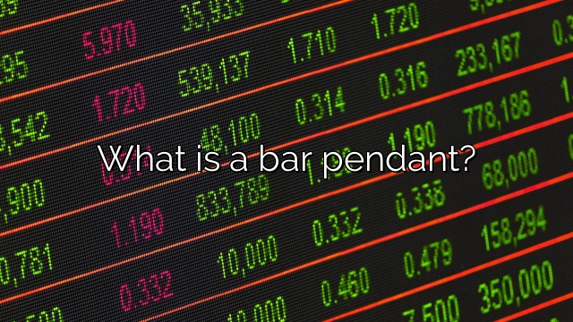 What is a bar pendant?