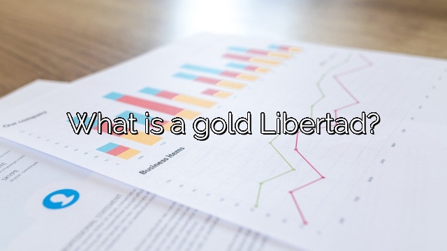 What is a gold Libertad?