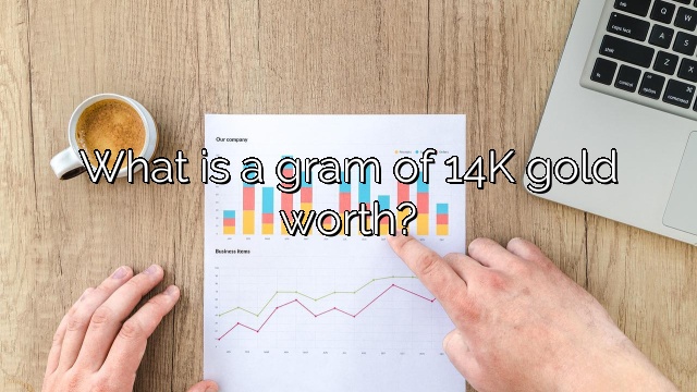What is a gram of 14K gold worth?