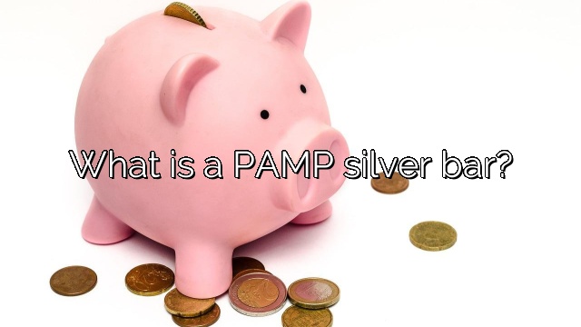 What is a PAMP silver bar?