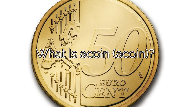 What is acoin (acoin)?