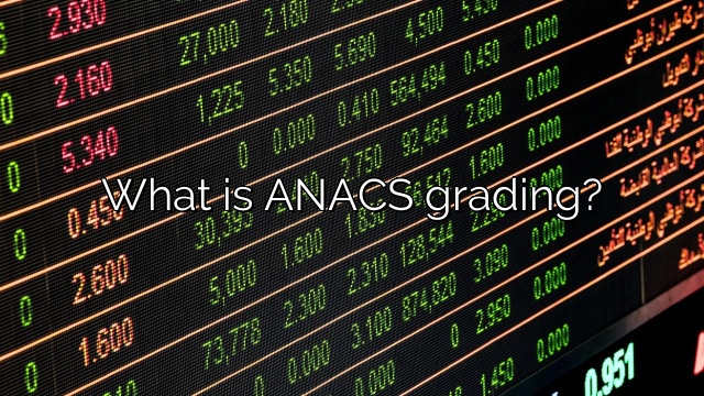 What is ANACS grading?