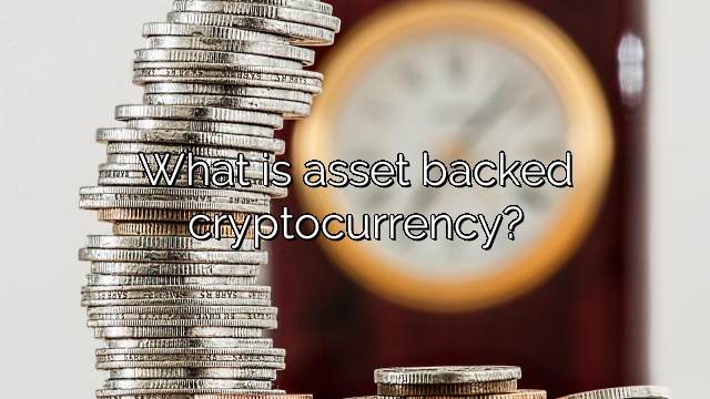 What is asset backed cryptocurrency?
