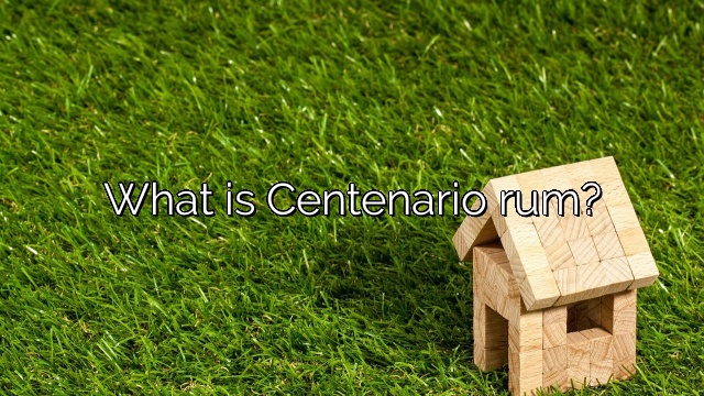 What is Centenario rum?
