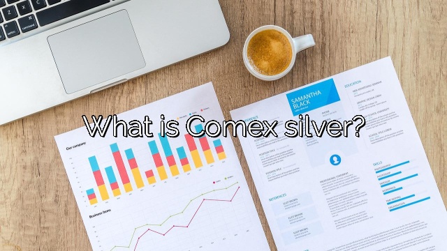 What is Comex silver?