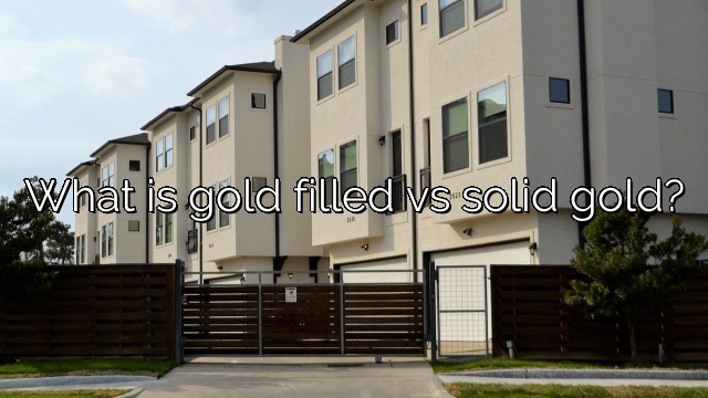 What is gold filled vs solid gold?