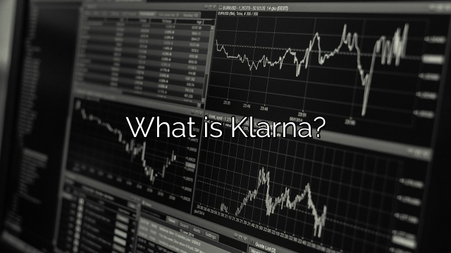 What is Klarna?