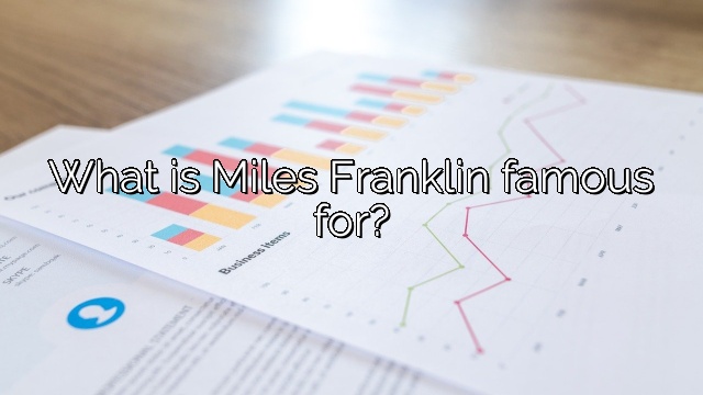 What is Miles Franklin famous for?