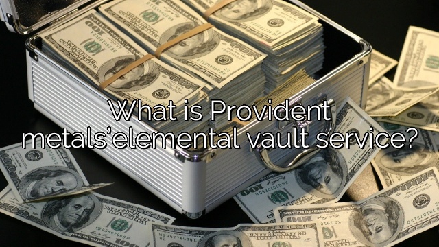 What is Provident metals’elemental vault service?