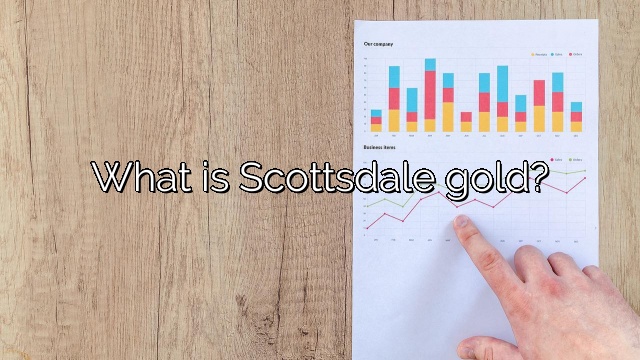 What is Scottsdale gold?