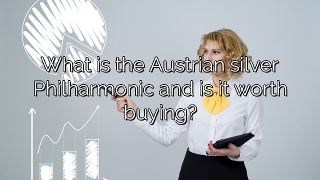What is the Austrian silver Philharmonic and is it worth buying?