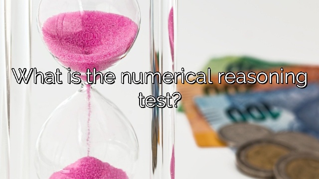 What is the numerical reasoning test?