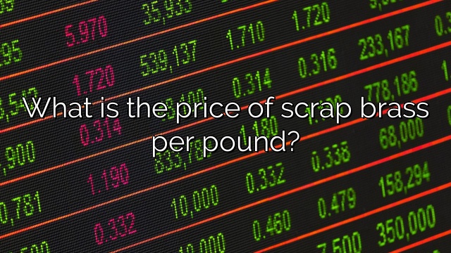 What is the price of scrap brass per pound?