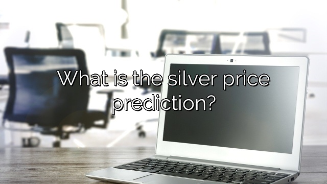 What is the silver price prediction?