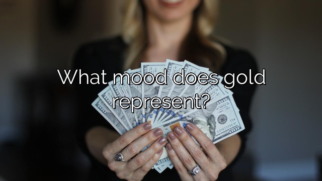 What mood does gold represent?