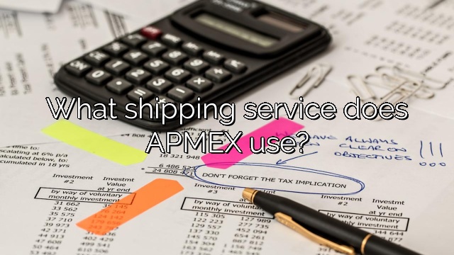 What shipping service does APMEX use?