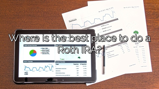 Where is the best place to do a Roth IRA?