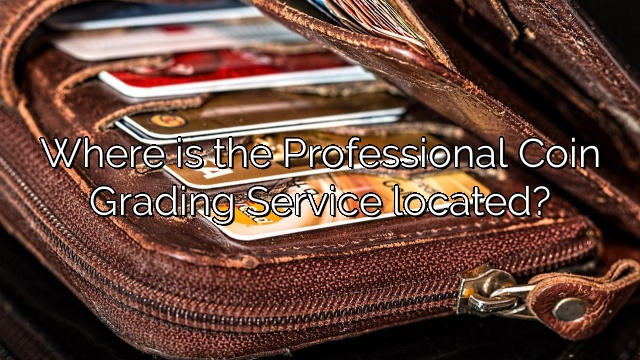 Where is the Professional Coin Grading Service located?