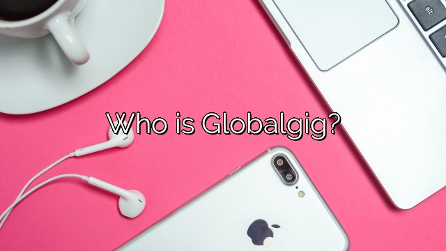 Who is Globalgig?