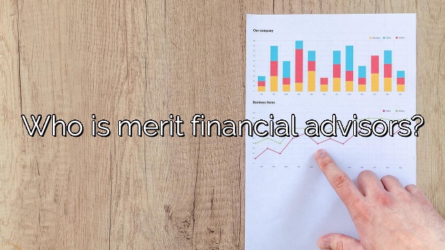Who is merit financial advisors?