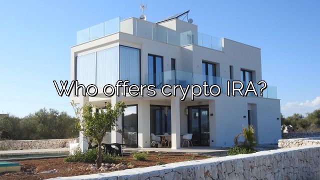 Who offers crypto IRA?