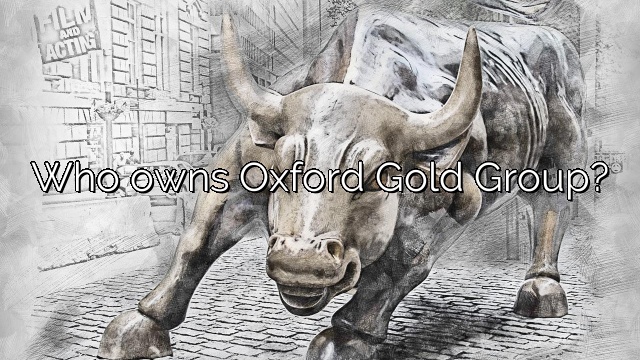 Who owns Oxford Gold Group?