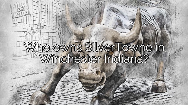 Who owns SilverTowne in Winchester Indiana?