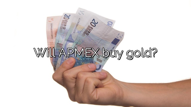 Will APMEX buy gold?